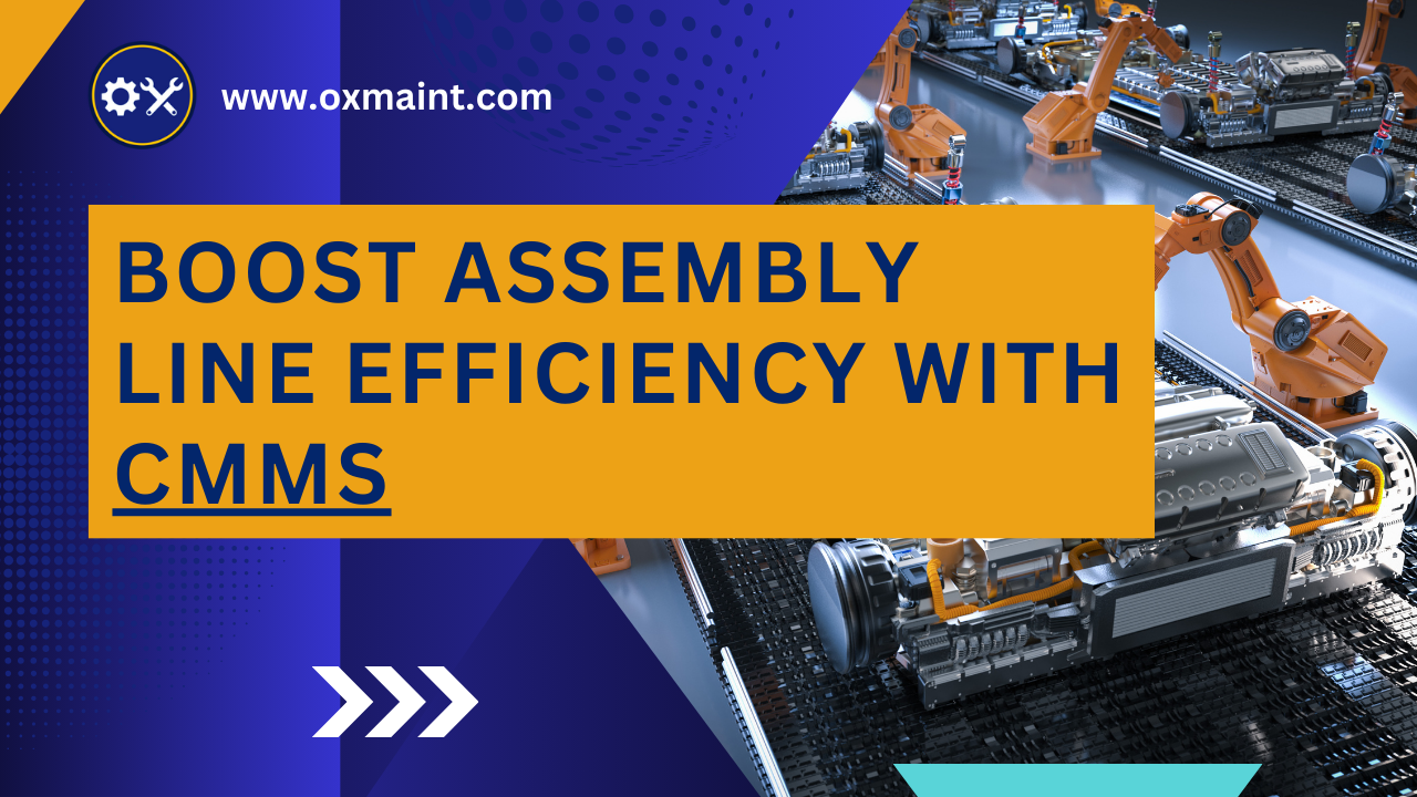 boost-assembly-line-efficiency-with-cmms