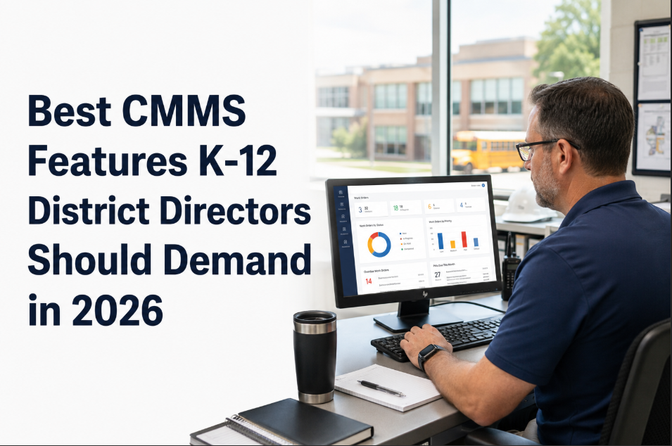 best-cmms-features-k-12-district-directors-demand-2026