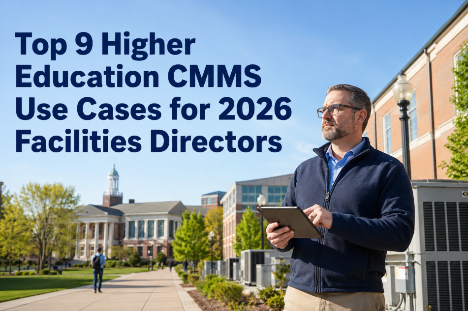 top-9-higher-education-cmms-use-cases-2026-facilities-directors