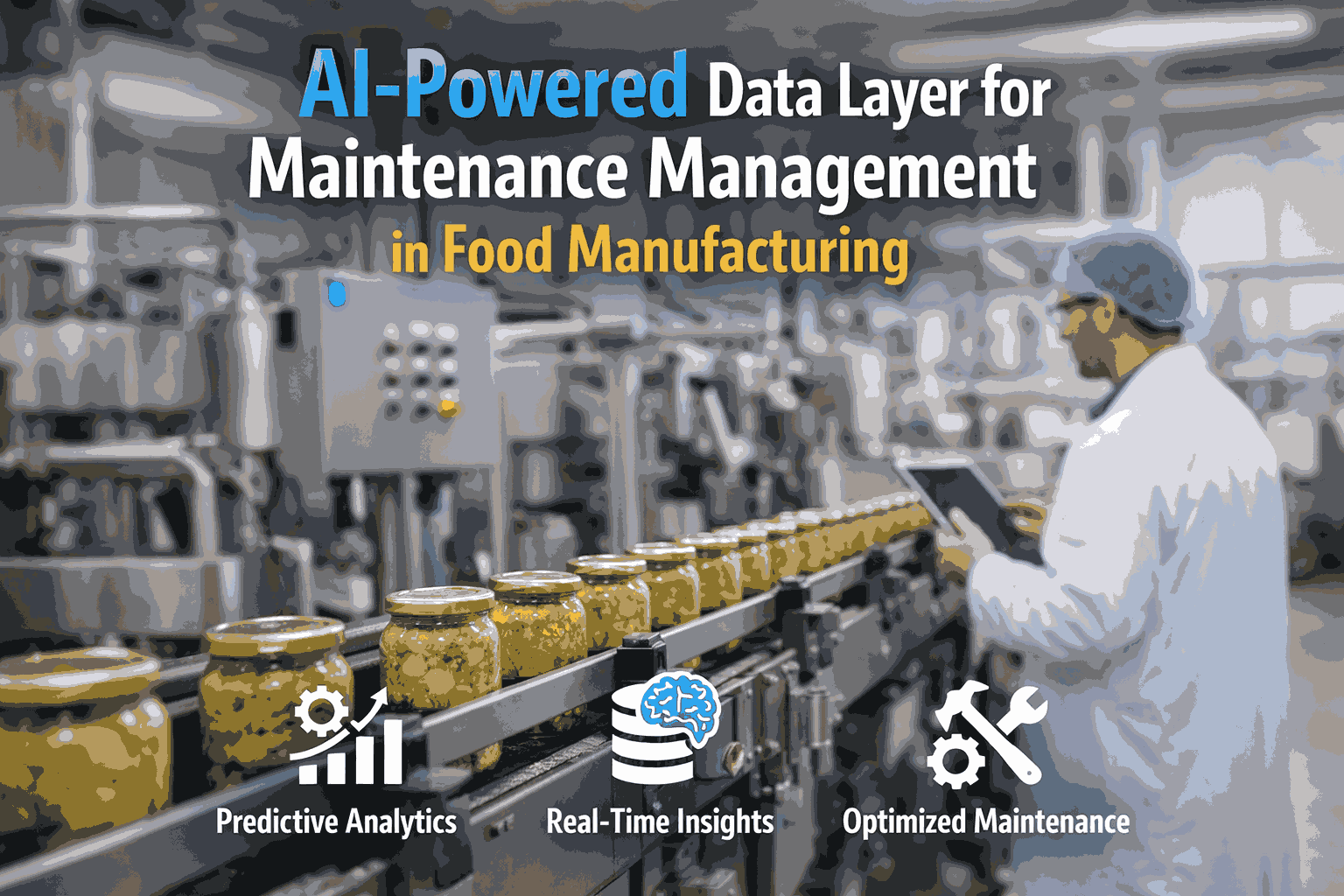 ai-powered-maintenance-data-layer-food-manufacturing