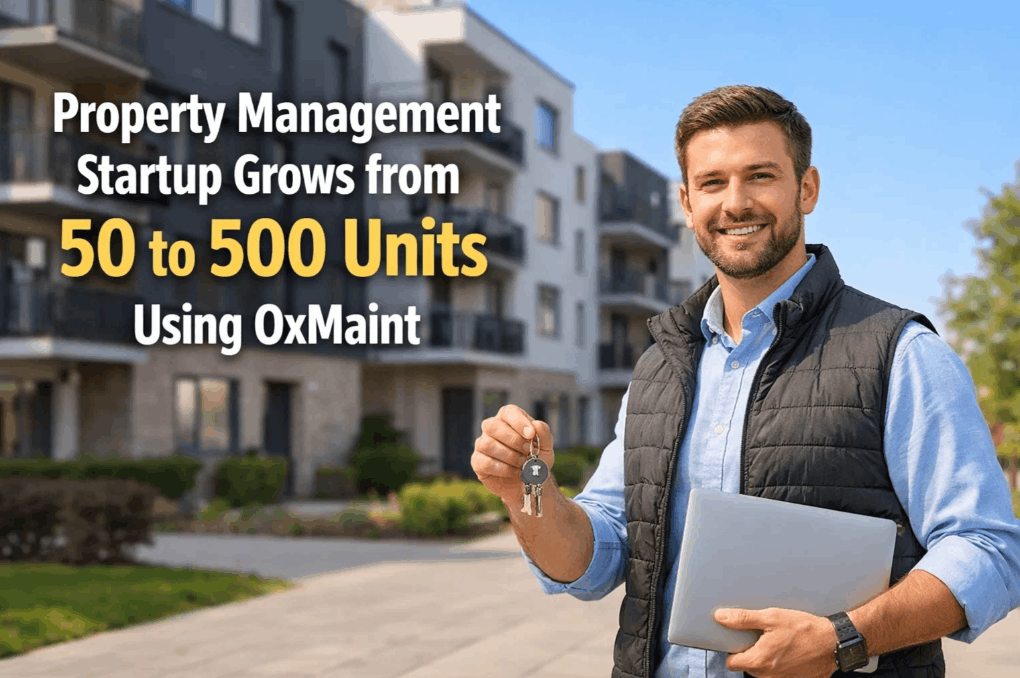 property-management-startup-grows-from-50-to-500-units-using-oxmaint