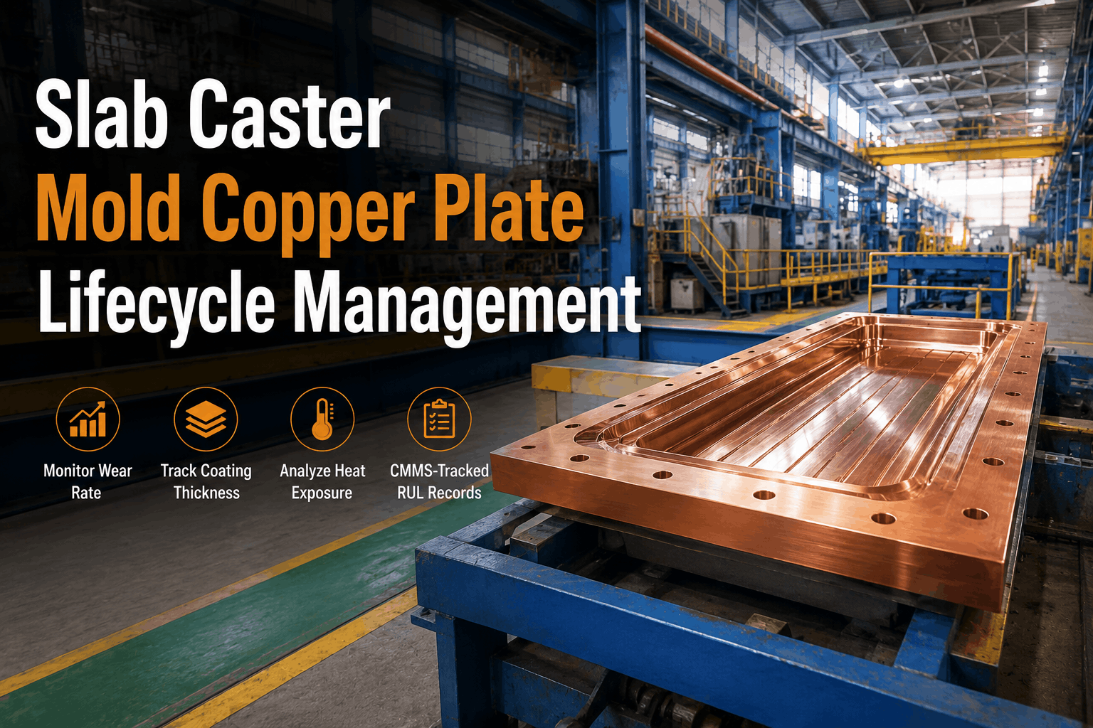slab-caster-mold-copper-plate-lifecycle-management